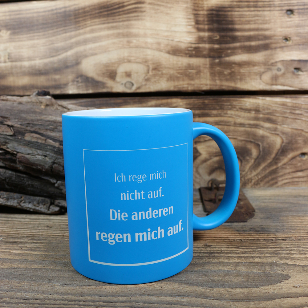 Kaffeetasse "Ich rege mich nicht auf"